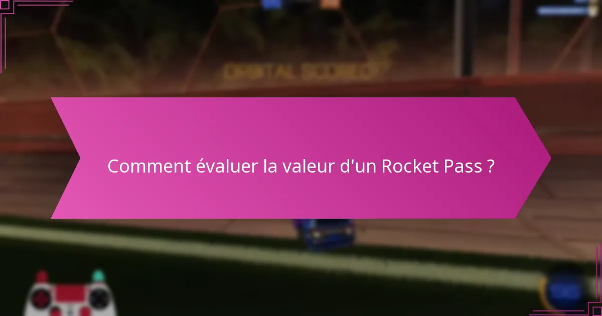 Quelles saisons du Rocket Pass offrent les meilleures récompenses ?