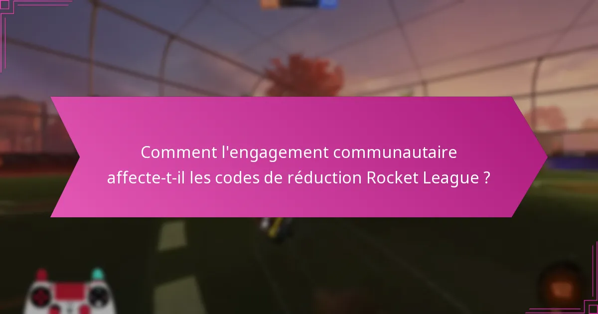 Comment puis-je trouver des codes de réduction Rocket League ?