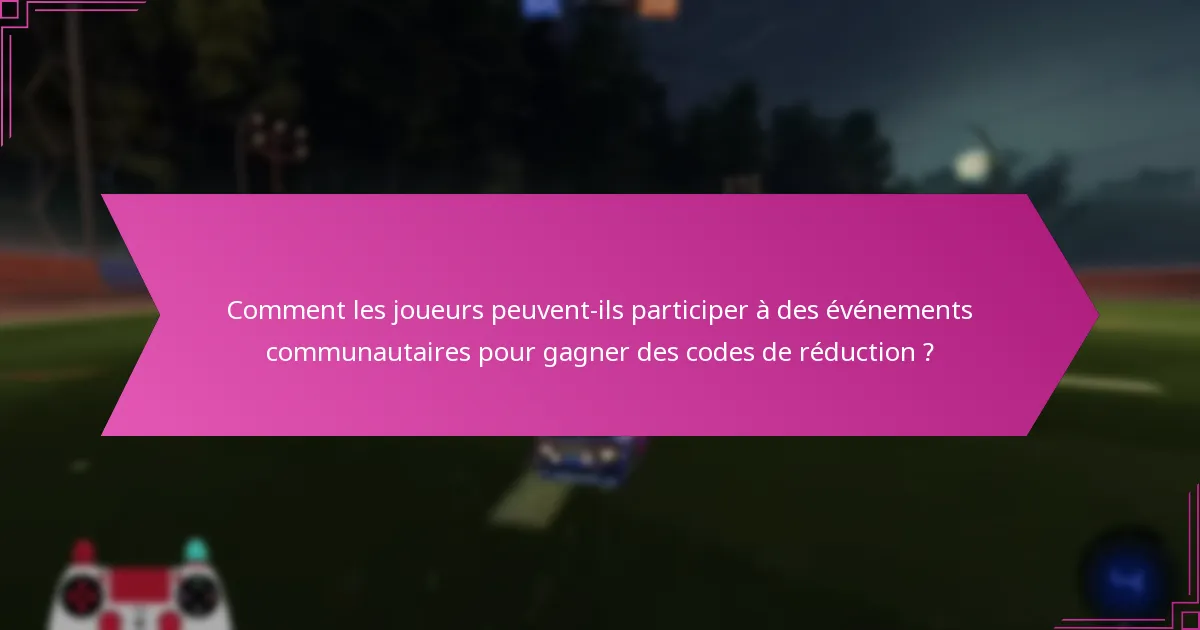 Quelles sorties saisonnières sont disponibles pour les codes de réduction Rocket League ?