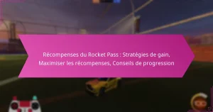 Read more about the article Récompenses du Rocket Pass : Stratégies de gain, Maximiser les récompenses, Conseils de progression