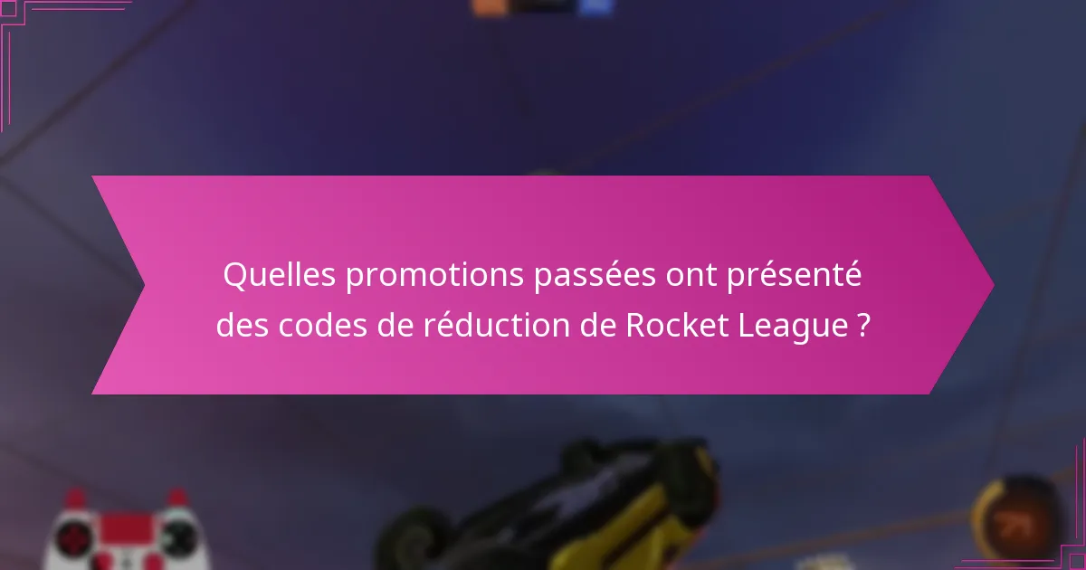 Comment trouver les codes de réduction actuels de Rocket League ?