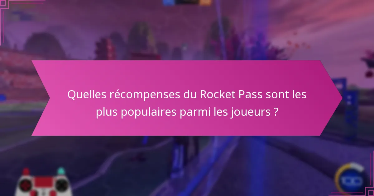 Qu’est-ce que les vidéos de moments forts et comment se rapportent-elles aux récompenses du Rocket Pass ?