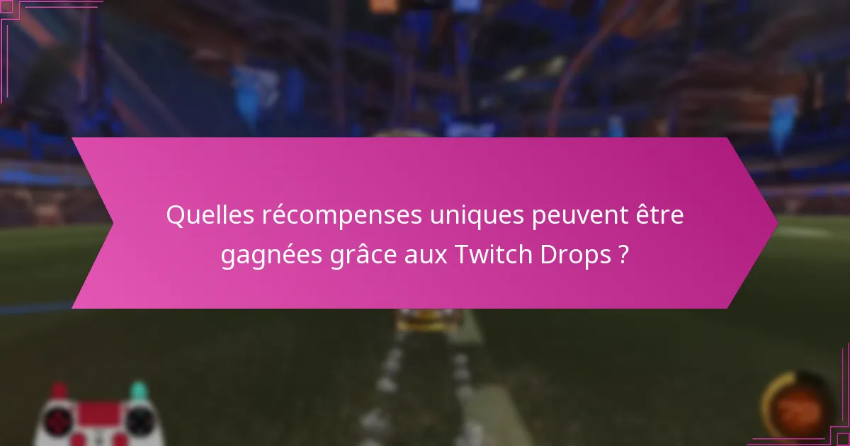 Quels thèmes saisonniers sont associés aux Twitch Drops ?