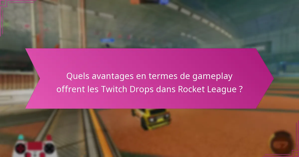 Les objets des Twitch Drops peuvent-ils être échangés ou vendus dans Rocket League ?