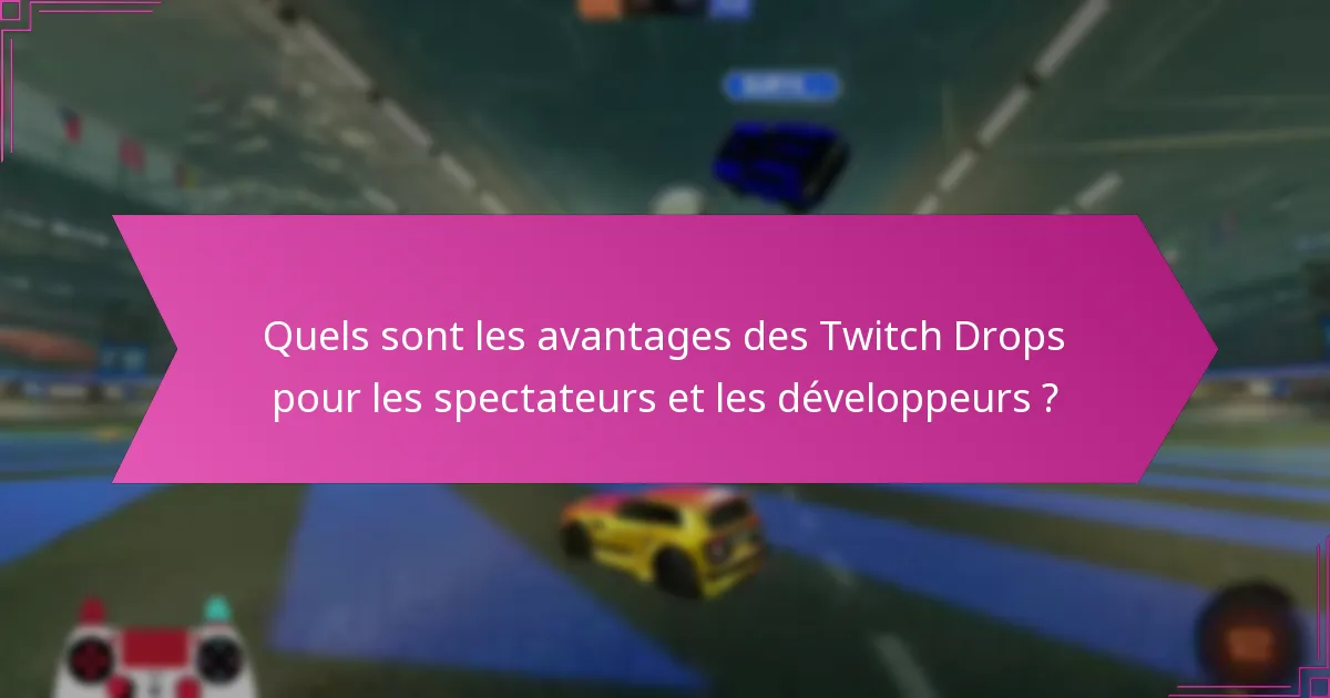 Comment les spectateurs peuvent-ils participer aux campagnes de Twitch Drops ?